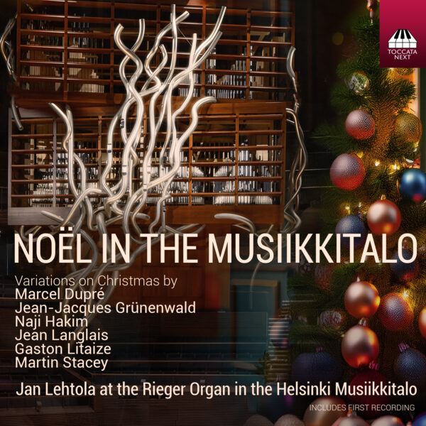 NEW! Noël in the Musiikkitalo (Toccata Next, 2026)
